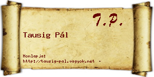 Tausig Pál névjegykártya
